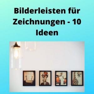 Bilderleisten für Zeichnungen - 10 Ideen