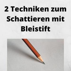 2 Techniken zum Schattieren mit Bleistift