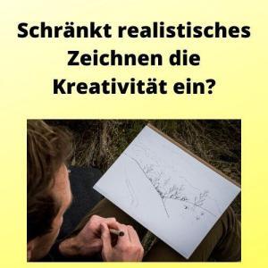 Schränkt realistisches Zeichnen die Kreativität ein