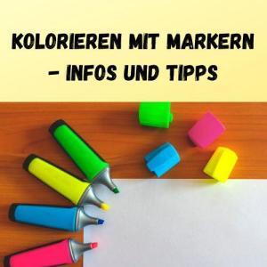 Kolorieren mit Markern - Infos und Tipps